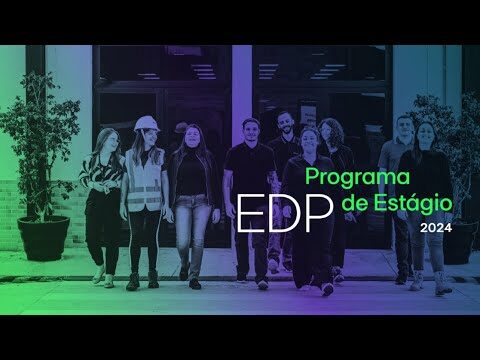Oportunidades de Est&aacute;gios em EDP: Caminhos para sua Carreira