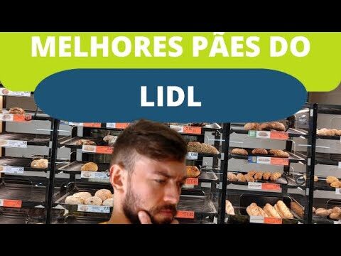 Descubra os Tipos de P&atilde;o Dispon&iacute;veis no Lidl